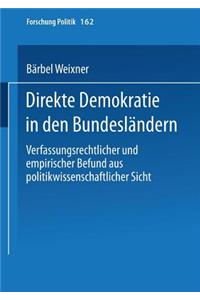 Direkte Demokratie in Den Bundesländern: Verfassungsrechtlicher Und Empirischer Befund Aus Politikwissenschaftlicher Sicht