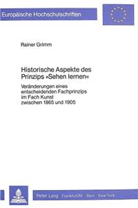 Historische Aspekte des Prinzips «sehen lernen»