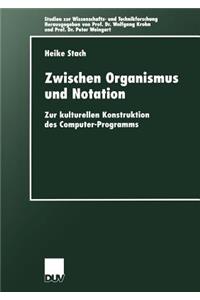 Zwischen Organismus und Notation