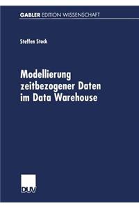 Modellierung zeitbezogener Daten im Data Warehouse