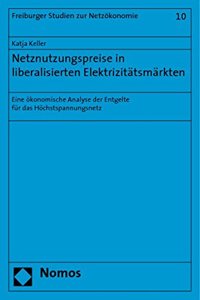 Netznutzungspreise in Liberalisierten Elektrizitatsmarkten