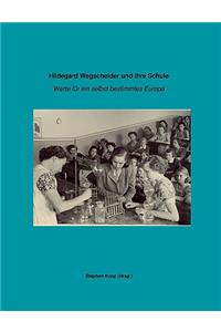 Hildegard Wegscheider und ihre Schule