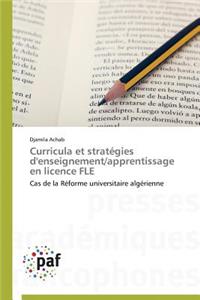 Curricula Et Stratégies d'Enseignement/Apprentissage En Licence Fle