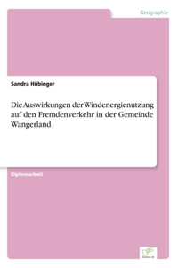 Die Auswirkungen der Windenergienutzung auf den Fremdenverkehr in der Gemeinde Wangerland