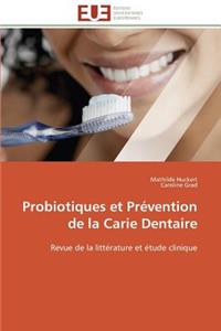 Probiotiques Et Prévention de la Carie Dentaire