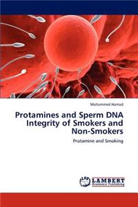 Protamines and Sperm DNA Integrity of Smokers and Non-Smokers