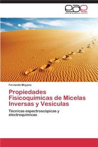 Propiedades Fisicoquímicas de Micelas Inversas y Vesículas