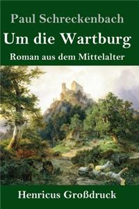 Um die Wartburg (Großdruck)