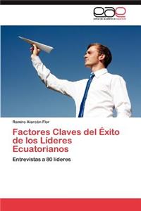 Factores Claves del Exito de Los Lideres Ecuatorianos