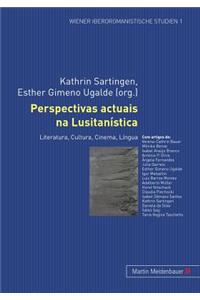 Perspectivas Actuais Na Lusitanística