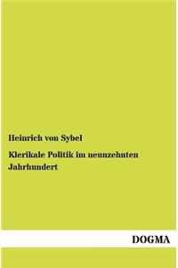Klerikale Politik im neunzehnten Jahrhundert