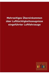 Mehrseitiges Ubereinkommen Uber Lufttuchtigkeitszeugnisse Eingefuhrter Luftfahrzeuge