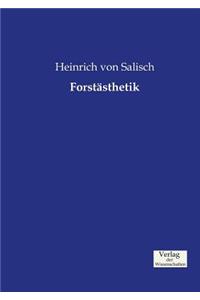 Forstästhetik