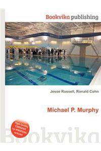 Michael P. Murphy