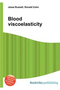 Blood Viscoelasticity