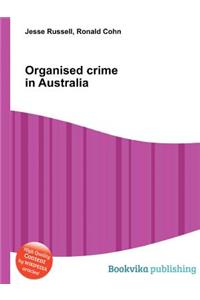 Organised Crime in Australia