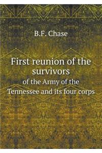 First Reunion of the Survivors of the Army of the Tennessee and Its Four Corps