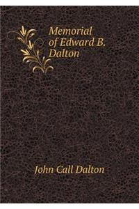 Memorial of Edward B. Dalton