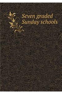 Seven graded Sunday schools