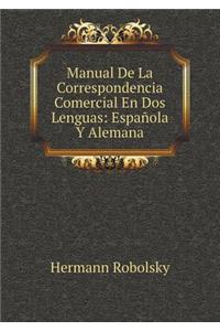 Manual De La Correspondencia Comercial En Dos Lenguas