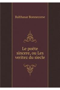 Le poëte sincere, ou Les veritez du siecle
