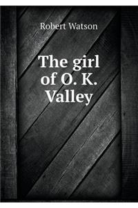 The girl of O. K. Valley