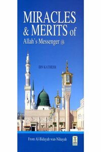 Miracles & Merits of Allah's Messenger