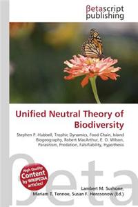 Unified Neutral Theory of Biodiversity