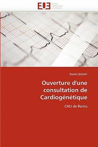 Ouverture d''une Consultation de Cardiog�n�tique