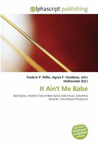 It Ain't Me Babe