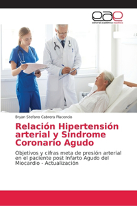 Relación Hipertensión arterial y Síndrome Coronario Agudo