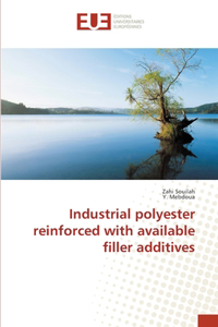 Industrial polyester reinforced with available filler additives