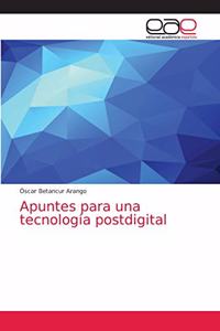 Apuntes para una tecnología postdigital