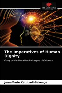 Imperatives of Human Dignity