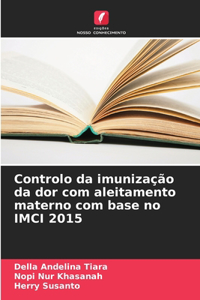 Controlo da imunização da dor com aleitamento materno com base no IMCI 2015
