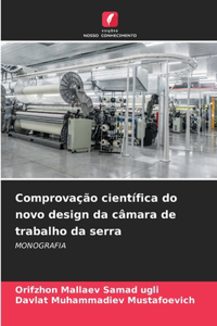 Comprovação científica do novo design da câmara de trabalho da serra