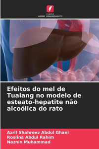 Efeitos do mel de Tualang no modelo de esteato-hepatite não alcoólica do rato