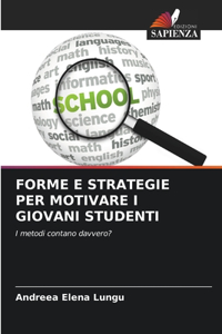 Forme E Strategie Per Motivare I Giovani Studenti