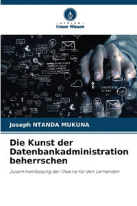 Kunst der Datenbankadministration beherrschen