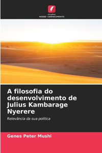 A filosofia do desenvolvimento de Julius Kambarage Nyerere