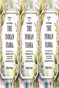 Hand-Book of the Indian Flora Being a Guide to all the Flowering Plants Hitherto Described as Indigenous to the Continent 3 Vols. Set [Hardcover]