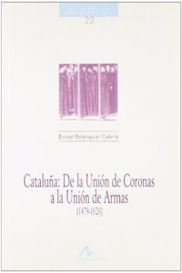Cataluna, de la union de coronas a la union de armas