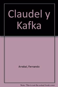 Claudel y Kafka