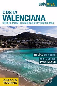 Costa Valenciana. Costa del Azahar, Costa de Valencia y Costa Blanca.