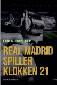 Real Madrid spiller klokken 21
