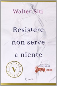 Resistere non serve a niente