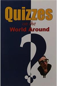 Quizzes On The World Around.