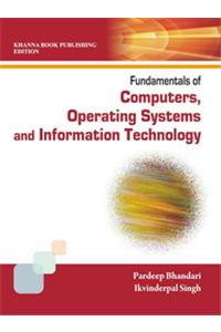 Fundamentals of Computers, Operating Systems, Information Technology