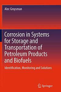 Corrosion in Systems for Storage and Transportation of Petroleum Products and Biofuels