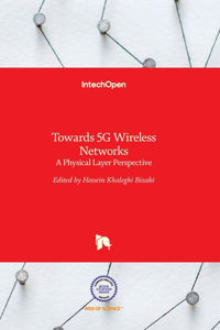 Towards 5G Wireless Networks